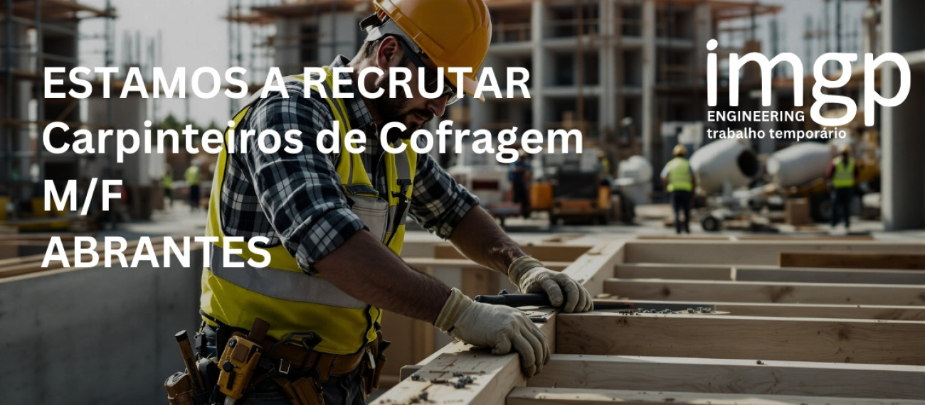 Carpinteiro de Cofragem (M/F) — Abrantes